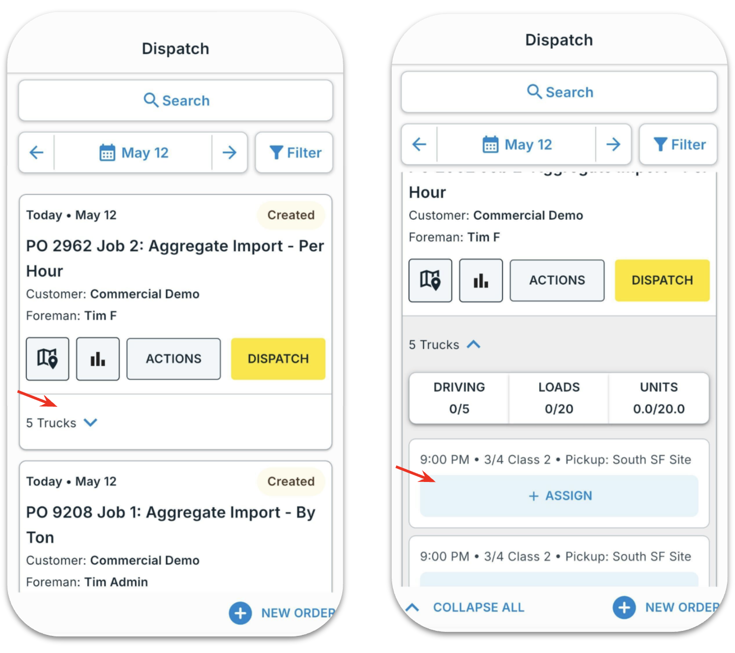 Dispatch: tap the down arrow to expand assigned trucks, then tap + ASSIGN